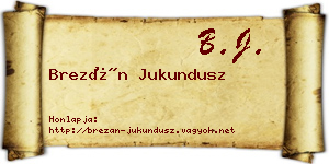 Brezán Jukundusz névjegykártya